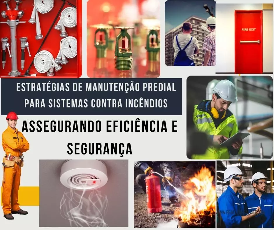 Estratégias de Manutenção Predial para Sistemas Contra Incêndios: Assegurando Eficiência e Segurança